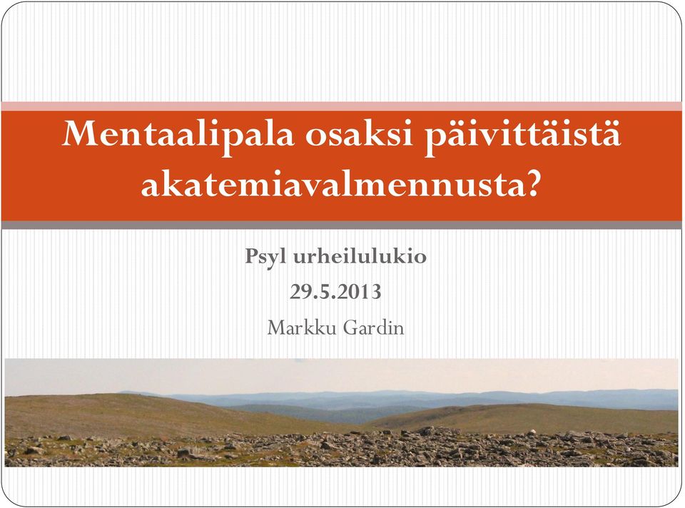 akatemiavalmennusta?