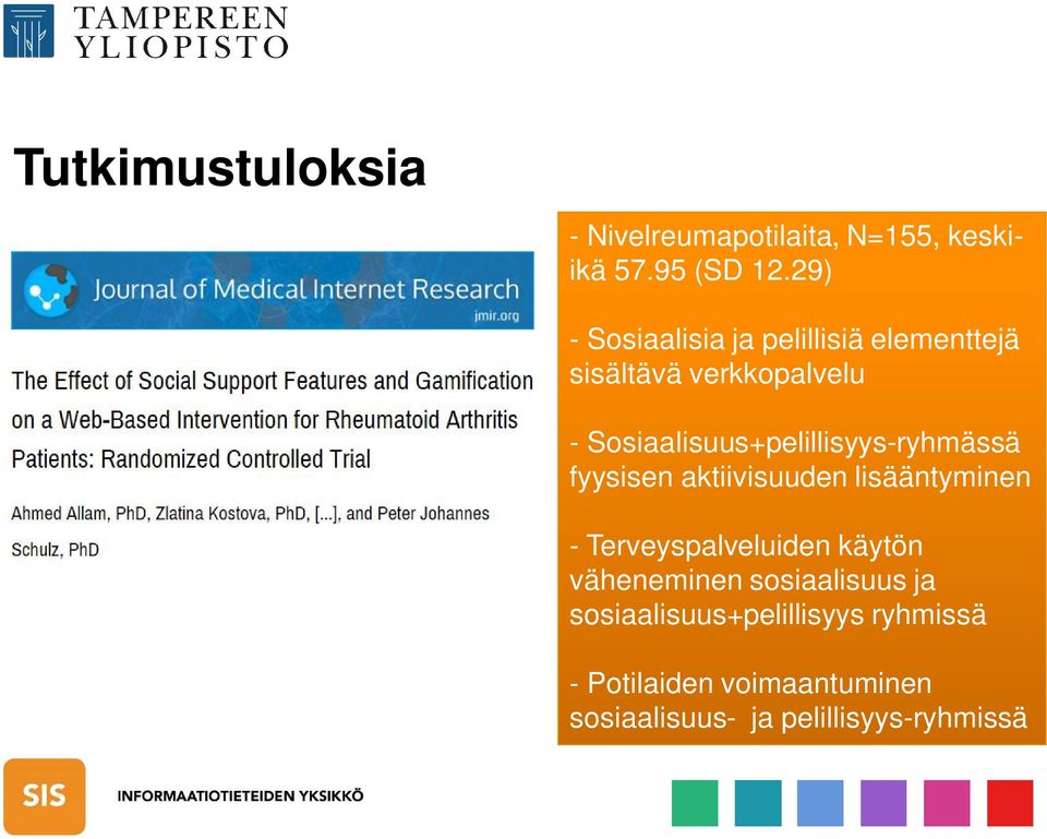 Sosiaalisuus+pelillisyys-ryhmässä fyysisen aktiivisuuden lisääntyminen - Terveyspalveluiden