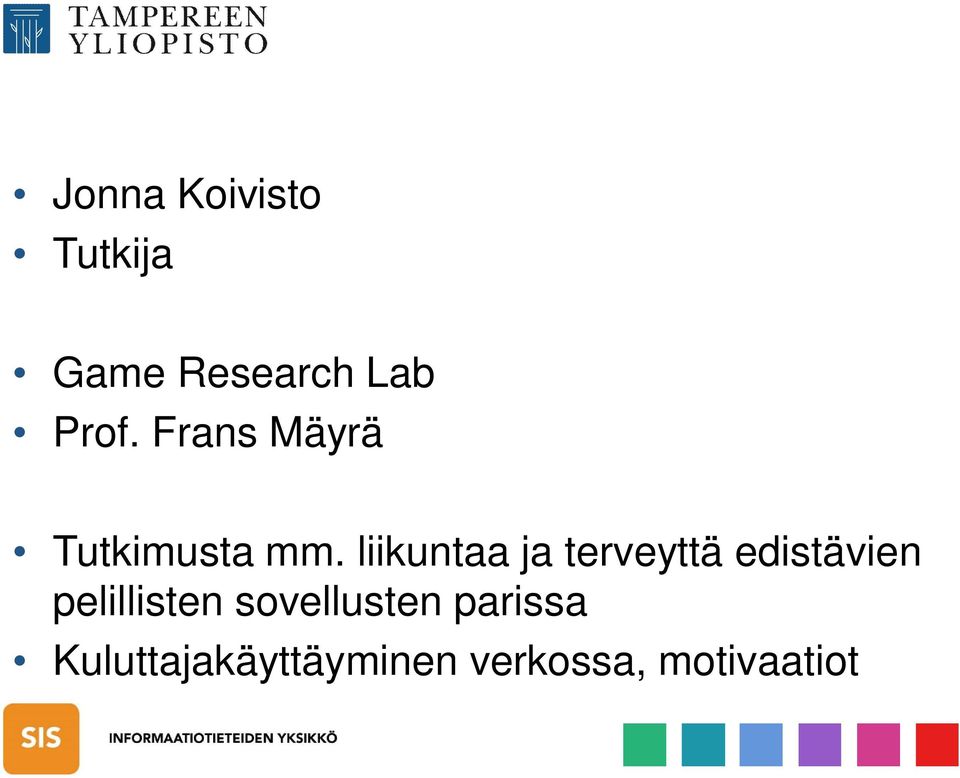 liikuntaa ja terveyttä edistävien pelillisten