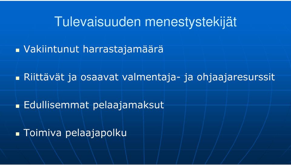 ja osaavat valmentaja- ja