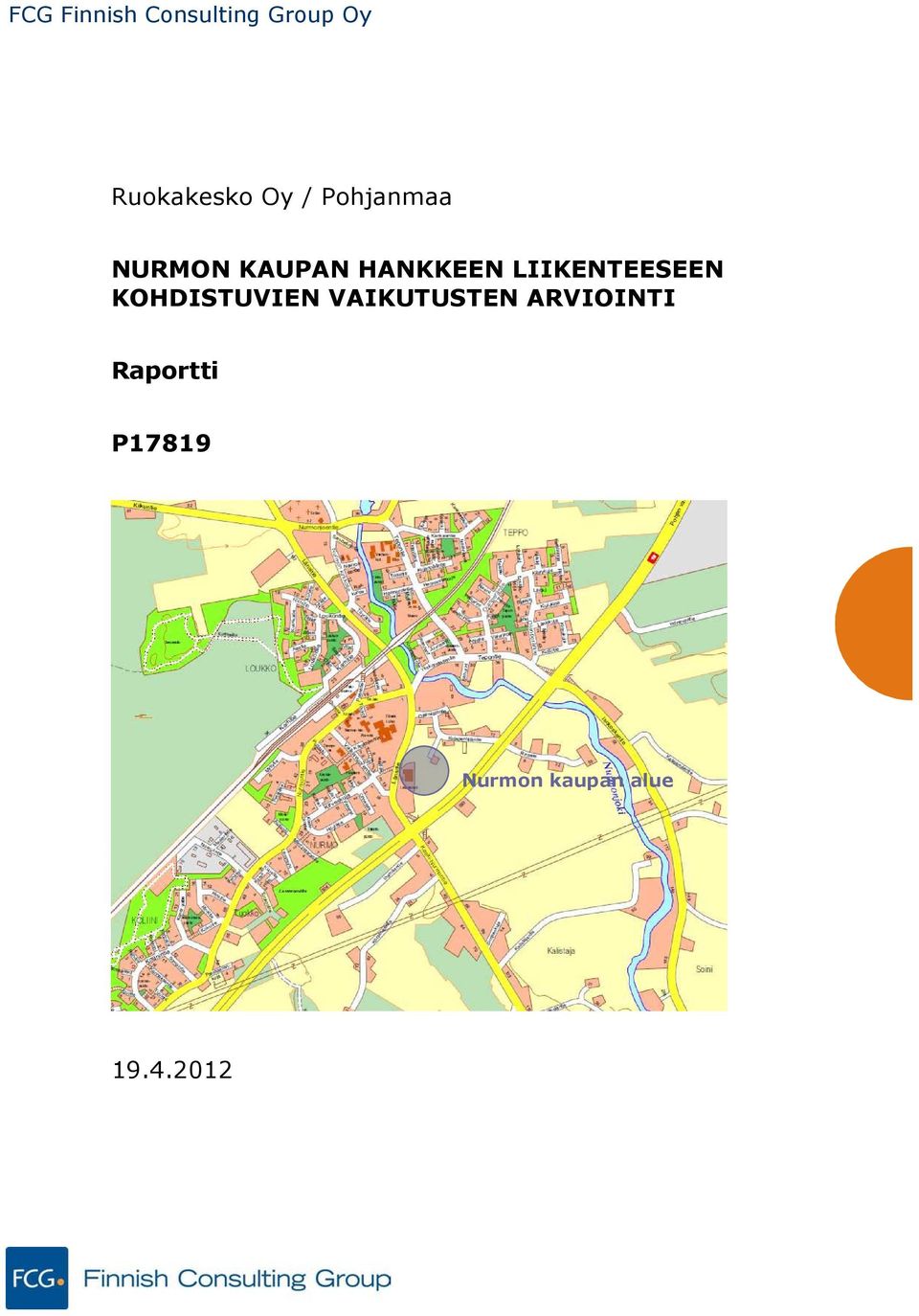 HANKKEEN LIIKENTEESEEN KOHDISTUVIEN