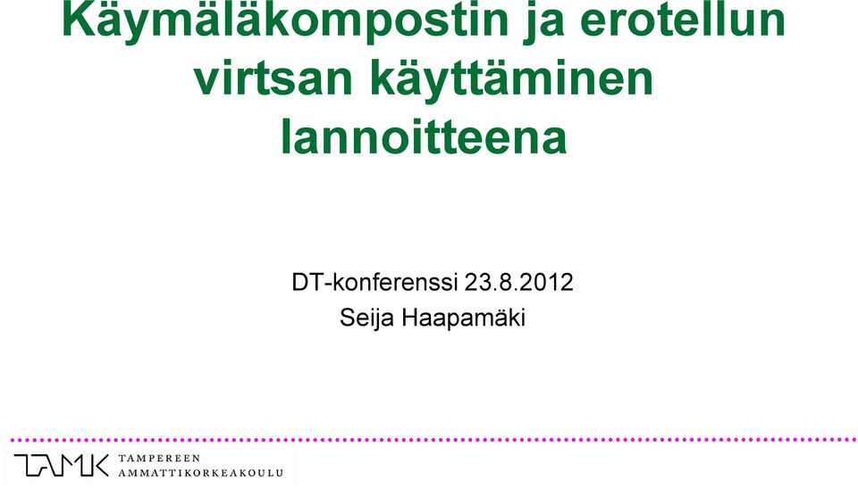 käyttäminen lannoitteena