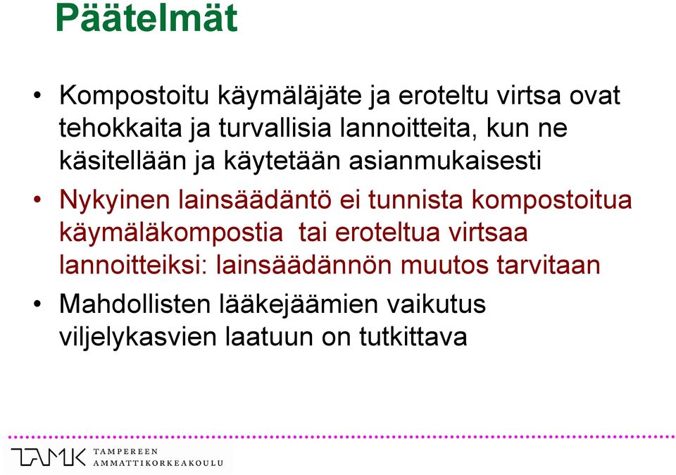 tunnista kompostoitua käymäläkompostia tai eroteltua virtsaa lannoitteiksi: