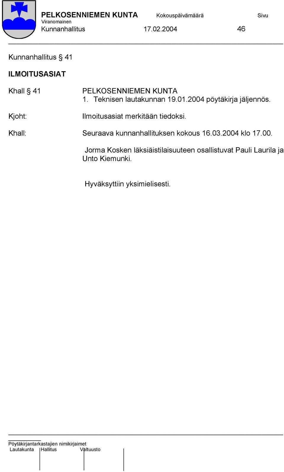 Teknisen lautakunnan 19.01.2004 pöytäkirja jäljennös.