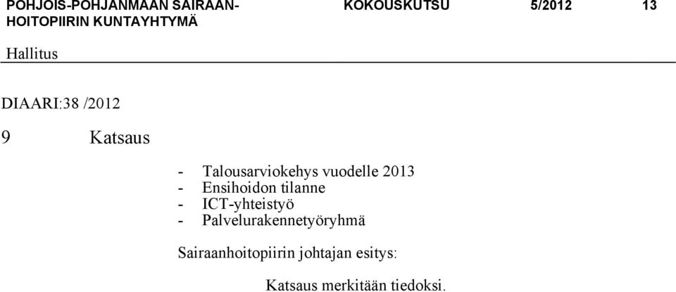 - ICT-yhteistyö - Palvelurakennetyöryhmä