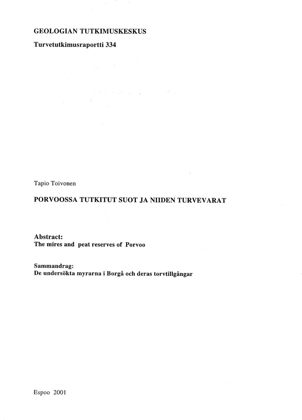 : The mires and peat reserves of Porvoo Sammandrag : De