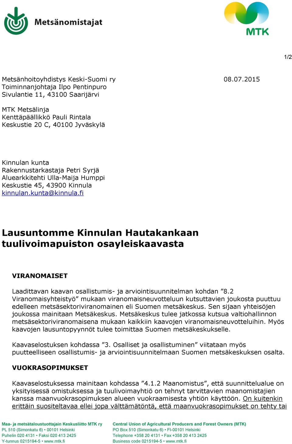 Aluearkkitehti Ulla-Maija Humppi Keskustie 45, 43900 Kinnula kinnulan.kunta@kinnula.