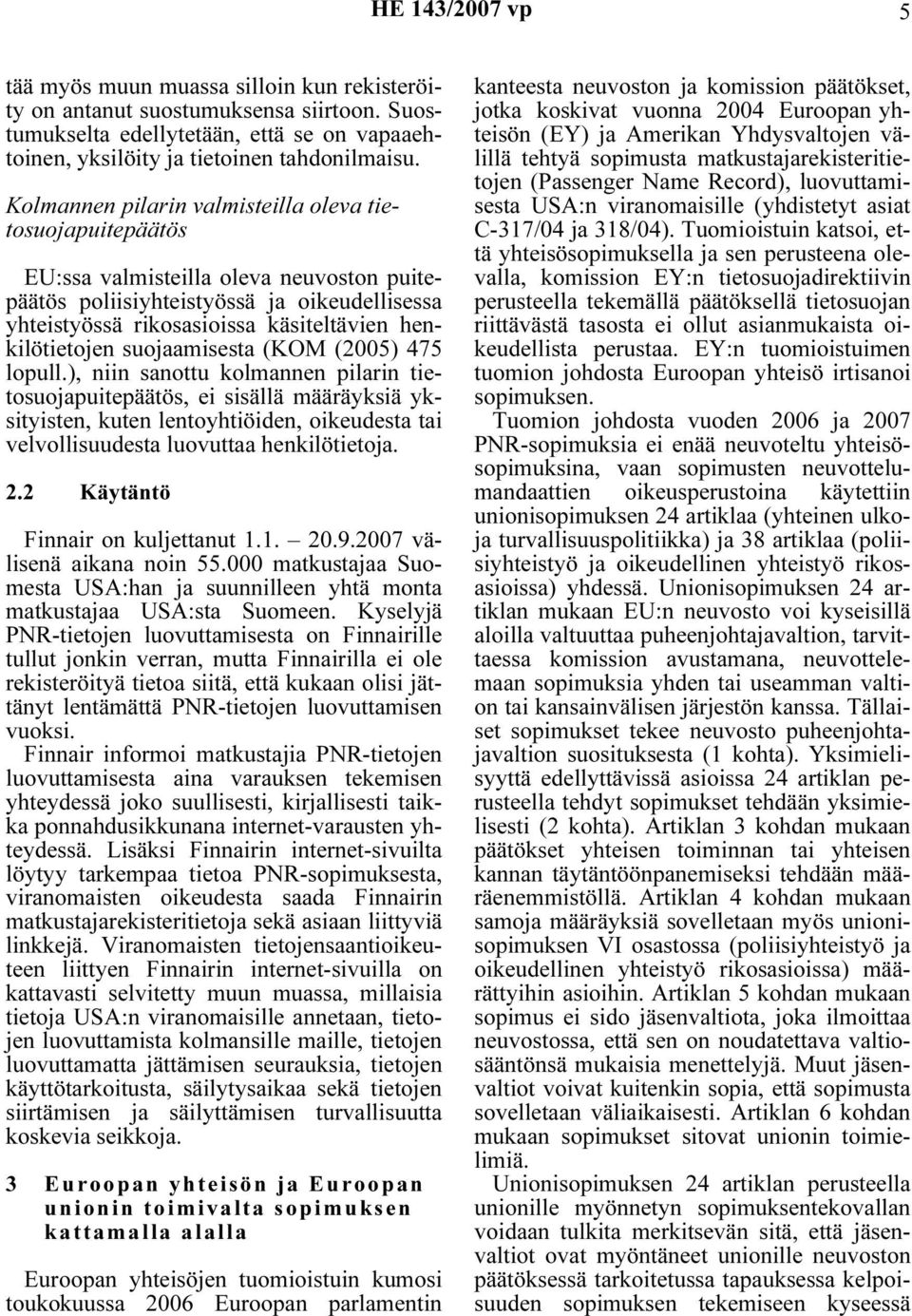 henkilötietojen suojaamisesta (KOM (2005) 475 lopull.