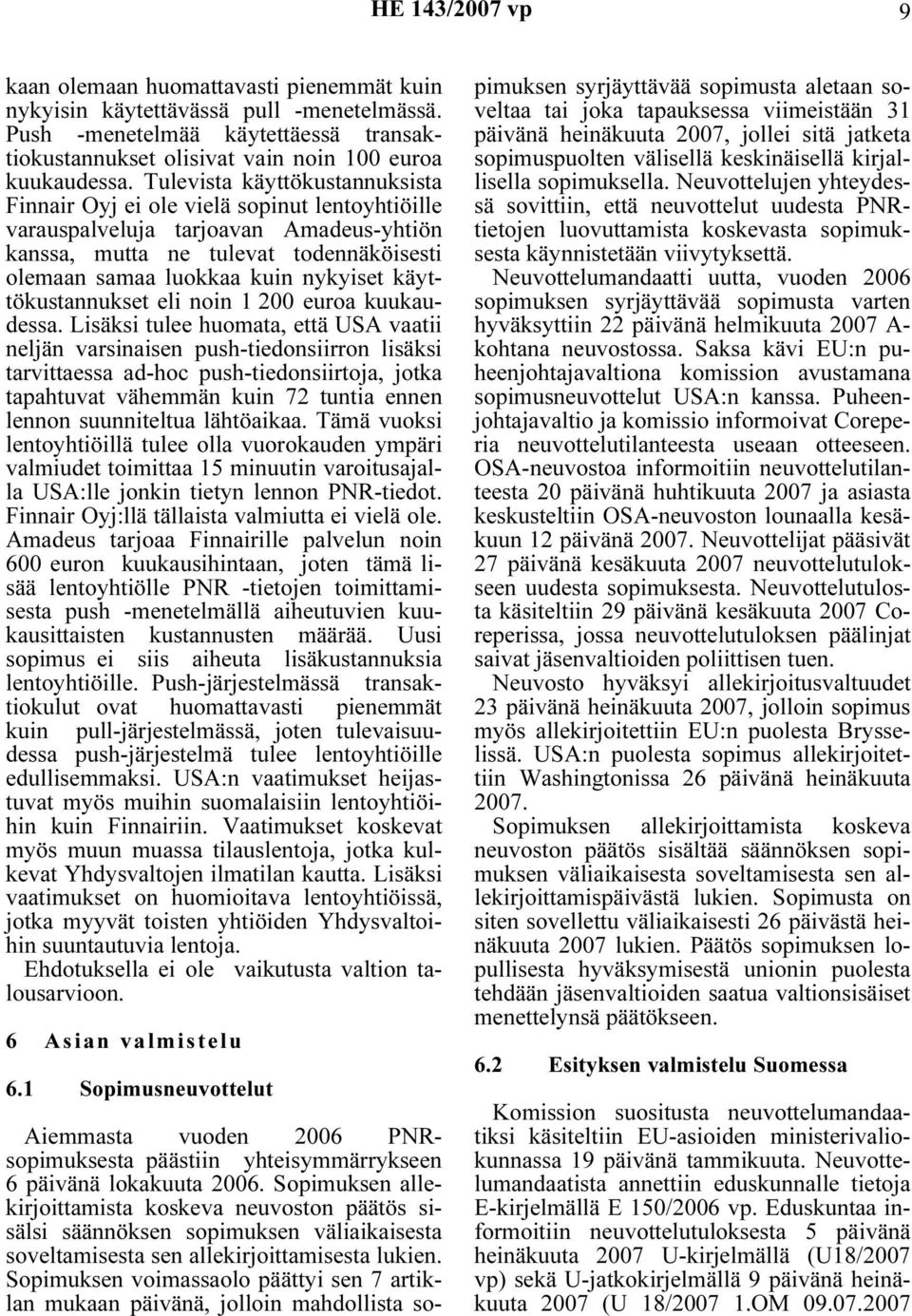 käyttökustannukset eli noin 1 200 euroa kuukaudessa.