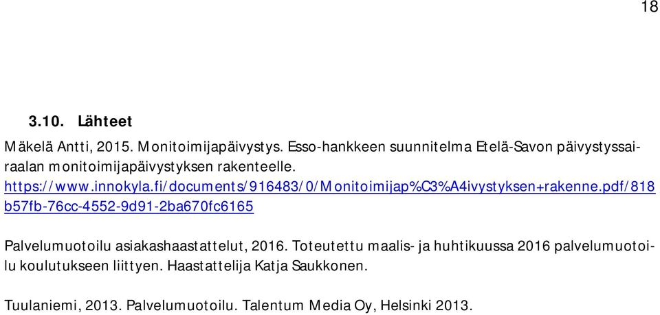fi/documents/916483/0/monitoimijap%c3%a4ivystyksen+rakenne.