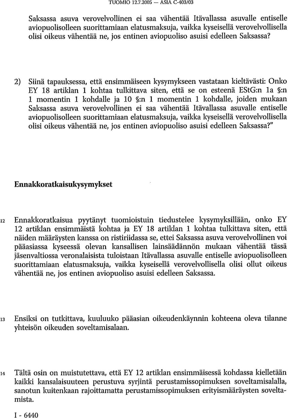 vähentää ne, jos entinen aviopuoliso asuisi edelleen Saksassa?