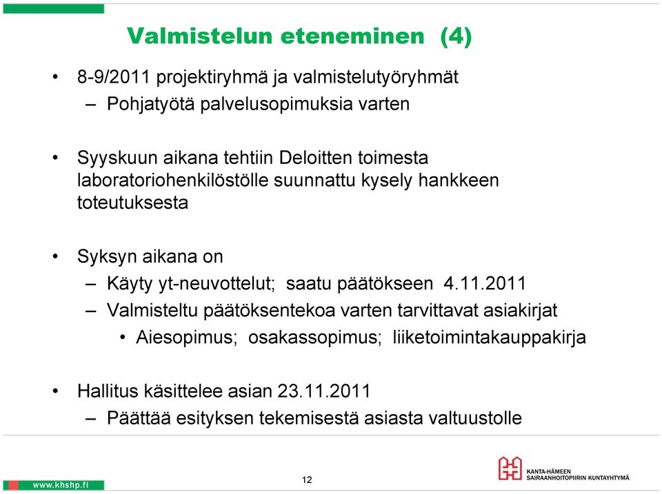 Käyty yt-neuvottelut; saatu päätökseen 4.11.