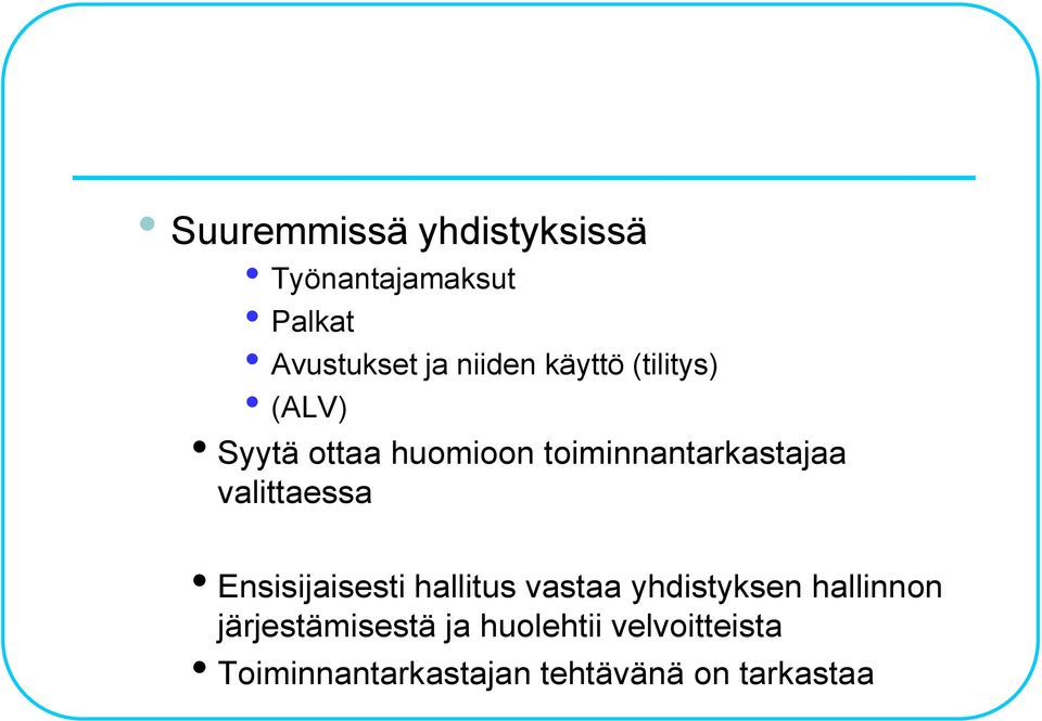 valittaessa Ensisijaisesti hallitus vastaa yhdistyksen hallinnon