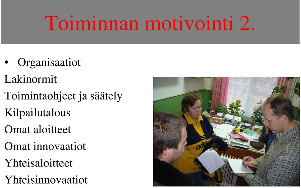 Toimintaohjeet ja säätely
