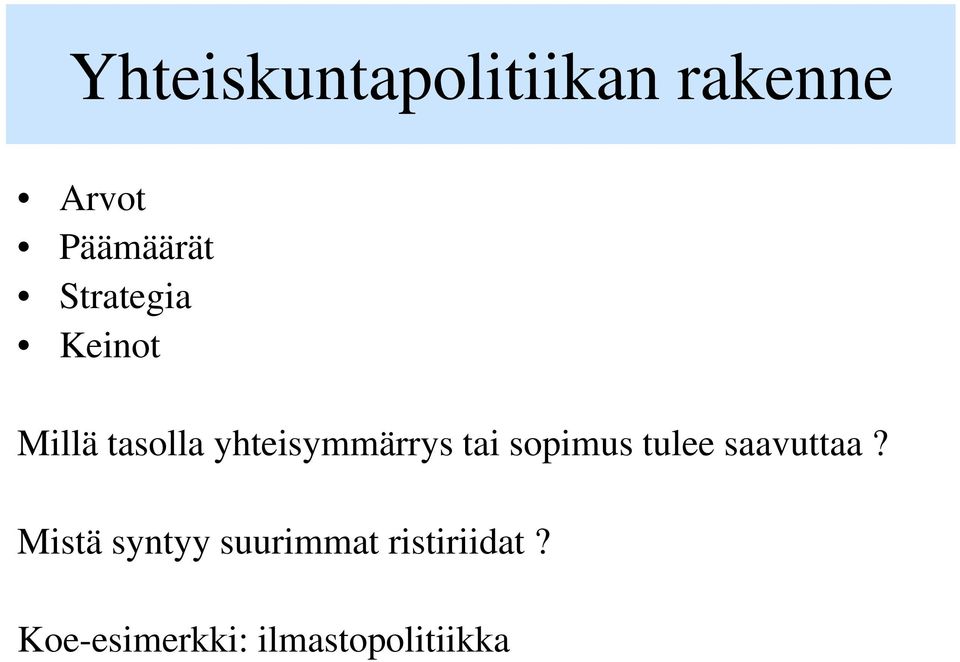 tai sopimus tulee saavuttaa?