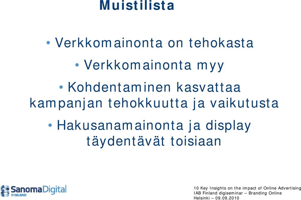 Hakusanamainonta ja display täydentävät toisiaan 10 Key Insights on