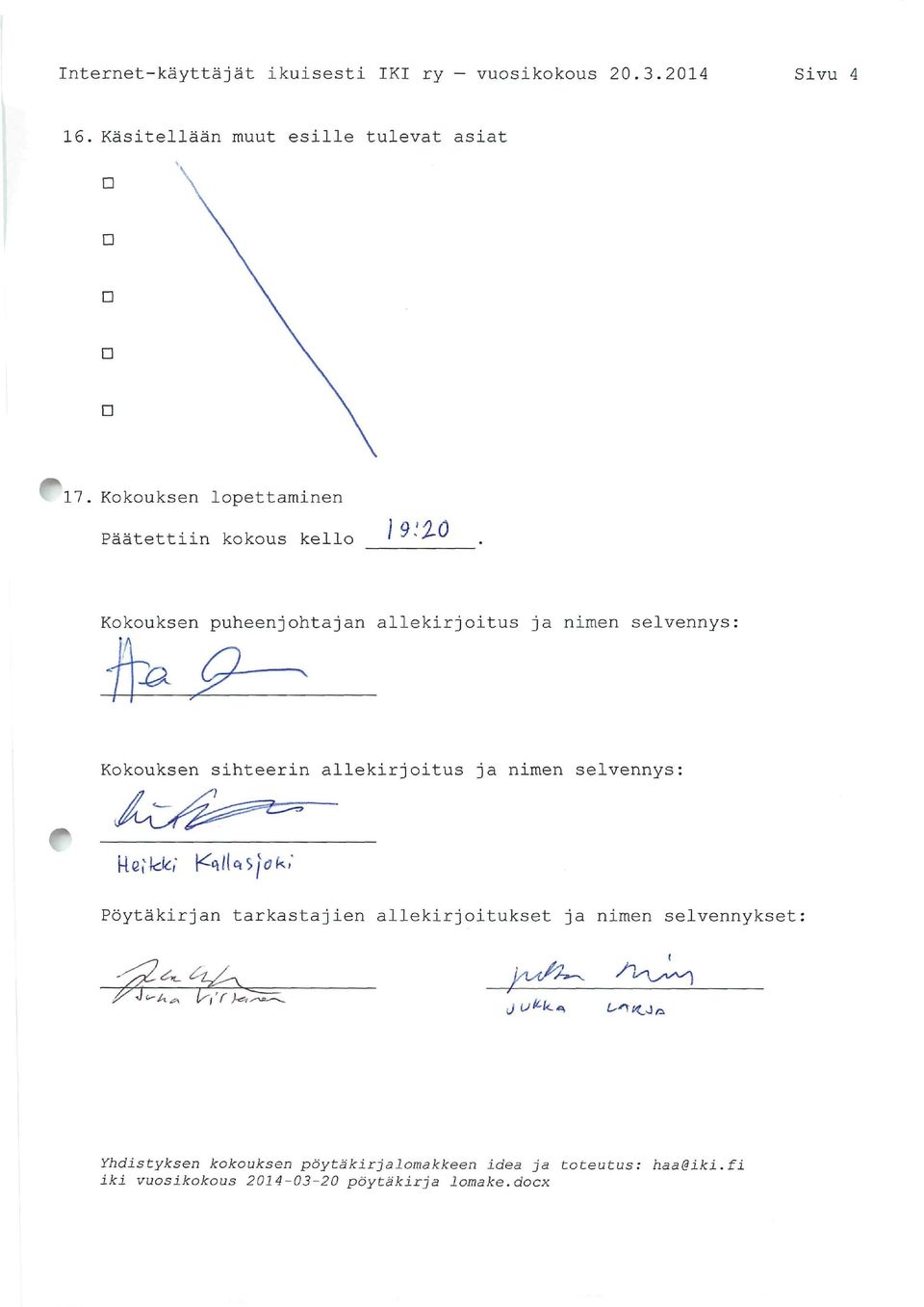 sihteeri allekirjoitus ja ime selveys \{<Xkk; Ki/Us^k, Pöytäkirja tarkastajie allekirjoitukset ja ime selveykset