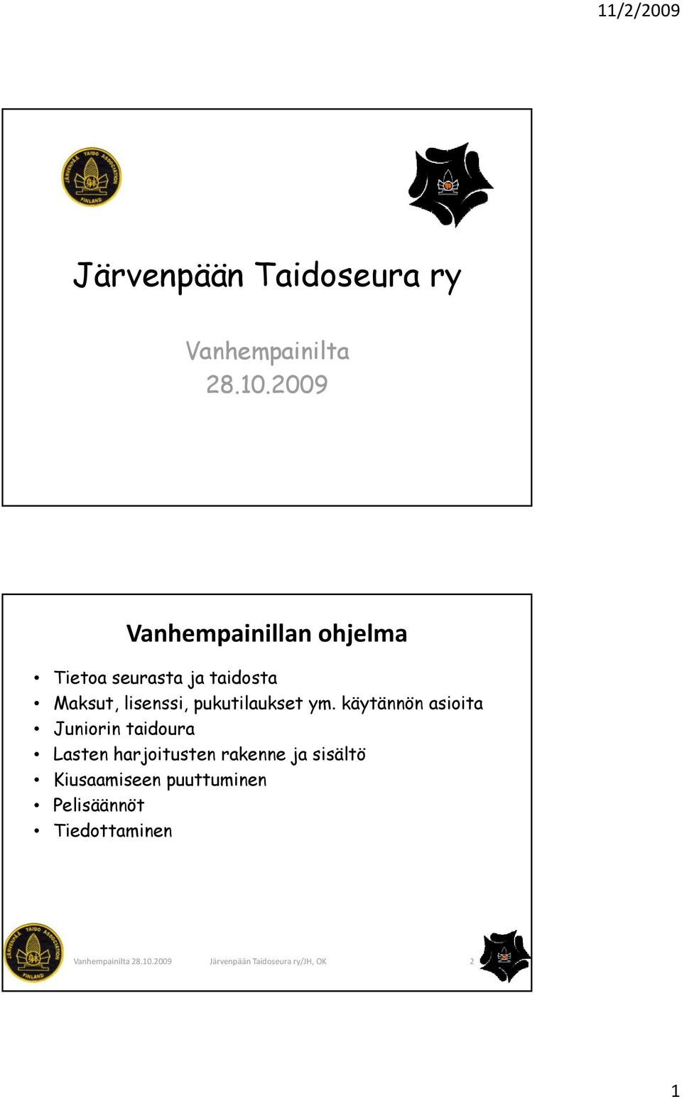 lisenssi, pukutilaukset ym.