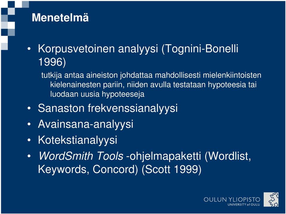 testataan hypoteesia tai luodaan uusia hypoteeseja Sanaston frekvenssianalyysi