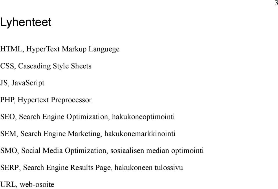 Search Engine Marketing, hakukonemarkkinointi SMO, Social Media Optimization,