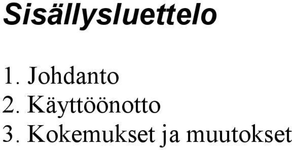 Käyttöönotto 3.