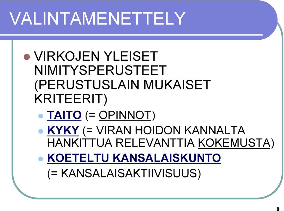 KYKY (= VIRAN HOIDON KANNALTA HANKITTUA RELEVANTTIA