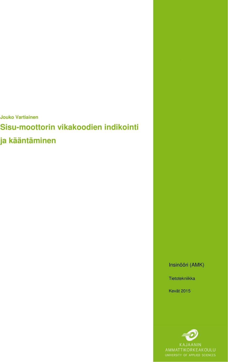 indikointi ja kääntäminen