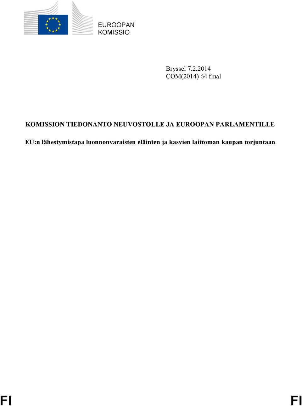 NEUVOSTOLLE JA EUROOPAN PARLAMENTILLE EU:n