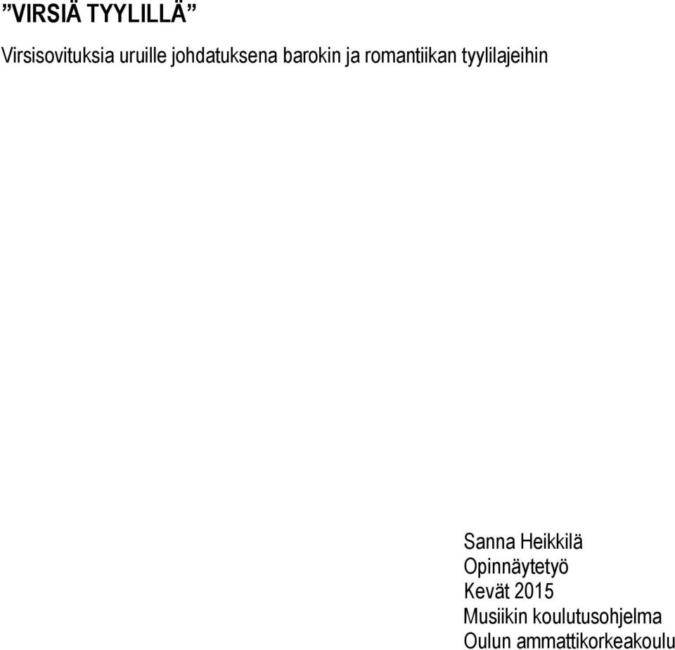 tyylilajeihin Sanna Heikkilä Opinnäytetyö