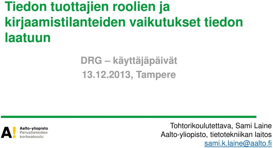 2013, Tampere Tohtorikoulutettava, Sami Laine