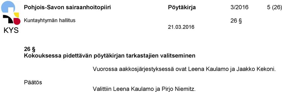 tarkastajien valitseminen Vuorossa aakkosjärjestyksessä ovat