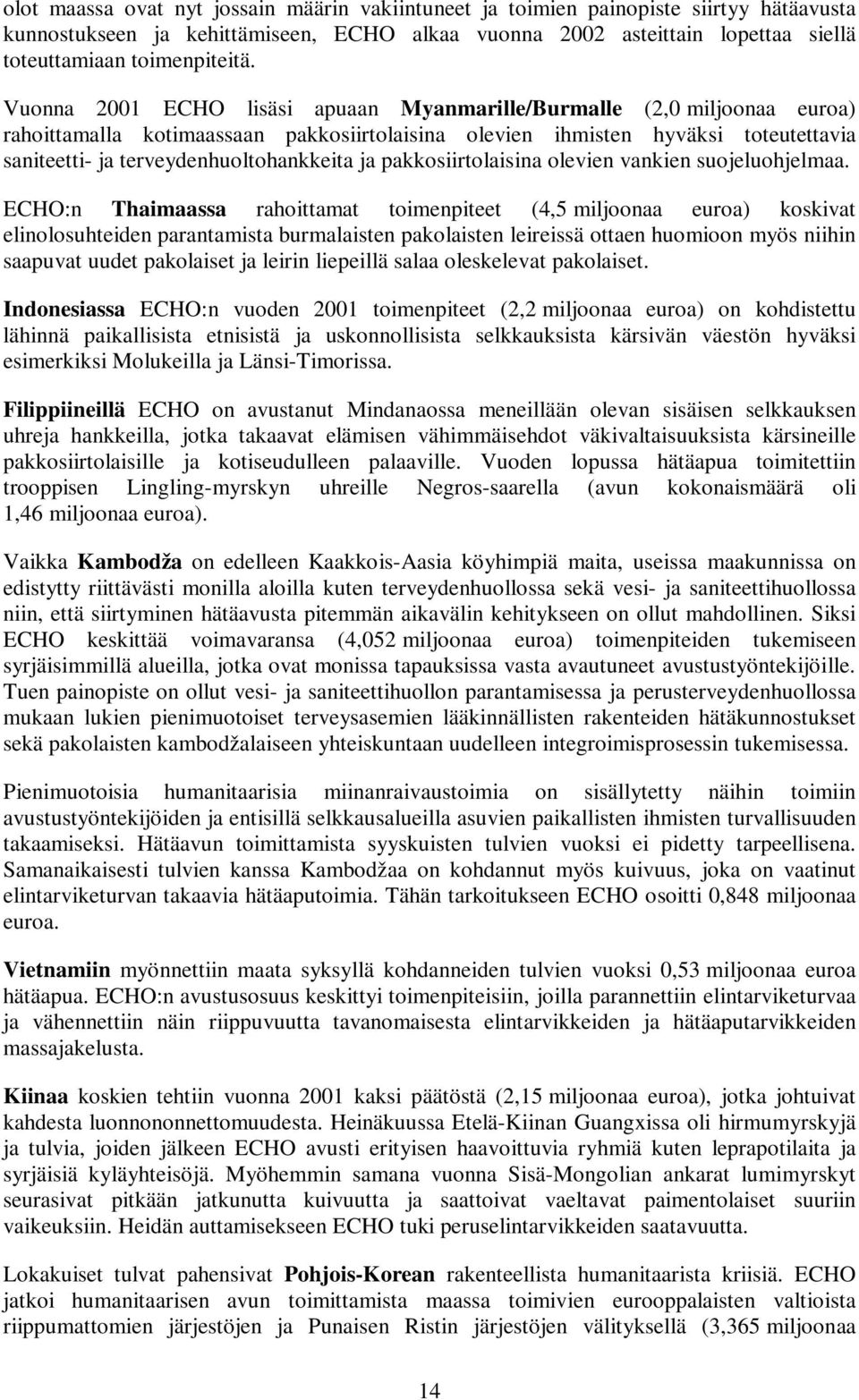 ja pakkosiirtolaisina olevien vankien suojeluohjelmaa.