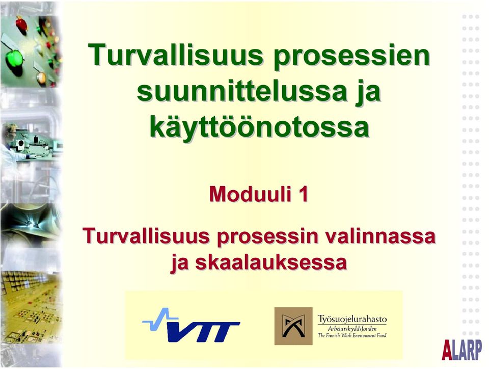 käyttöönotossa Moduuli 1