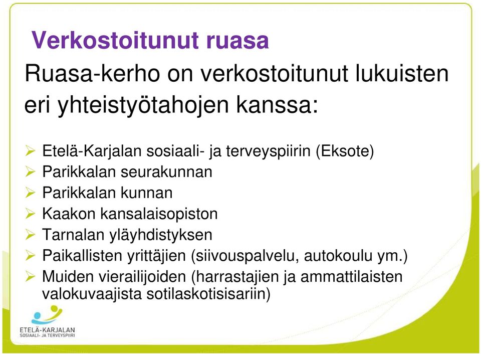 Kaakon kansalaisopiston Tarnalan yläyhdistyksen Paikallisten yrittäjien (siivouspalvelu,