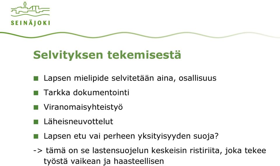 Läheisneuvottelut Lapsen etu vai perheen yksityisyyden suoja?