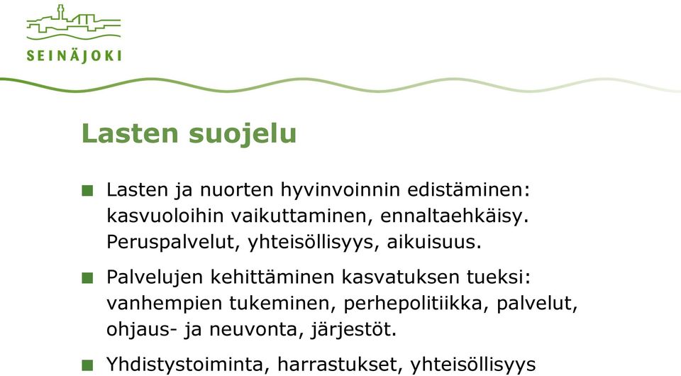 Palvelujen kehittäminen kasvatuksen tueksi: vanhempien tukeminen,