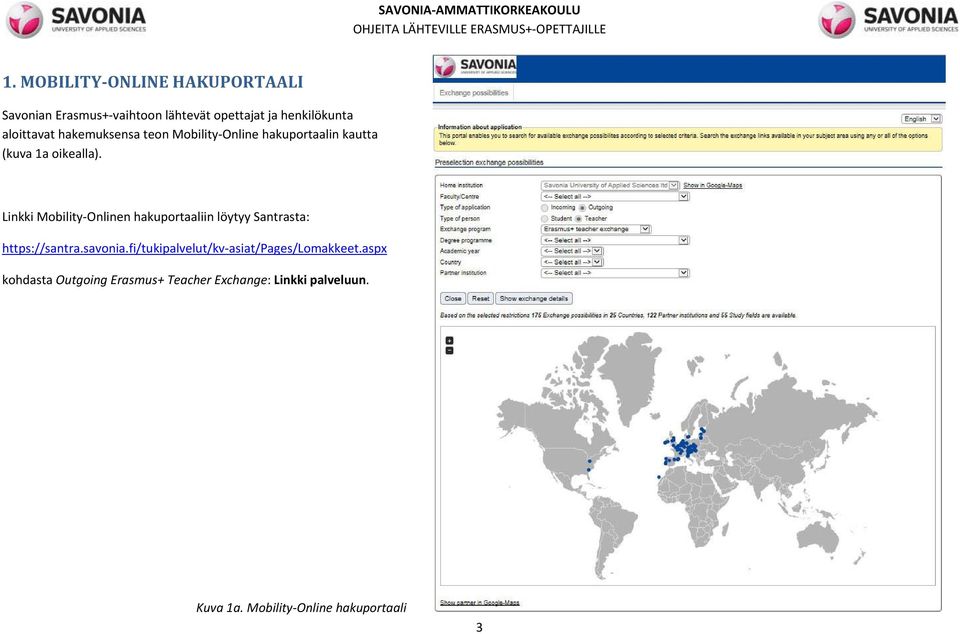 Linkki Mobility Onlinen hakuportaaliin löytyy Santrasta: https://santra.savonia.