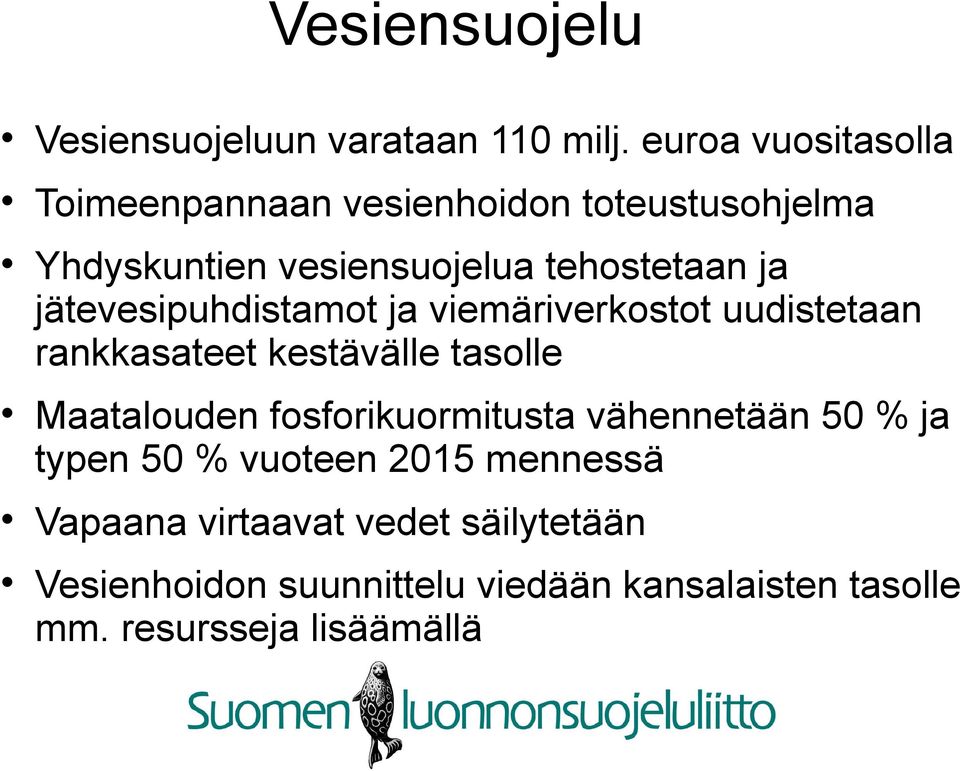 jätevesipuhdistamot ja viemäriverkostot uudistetaan rankkasateet kestävälle tasolle Maatalouden