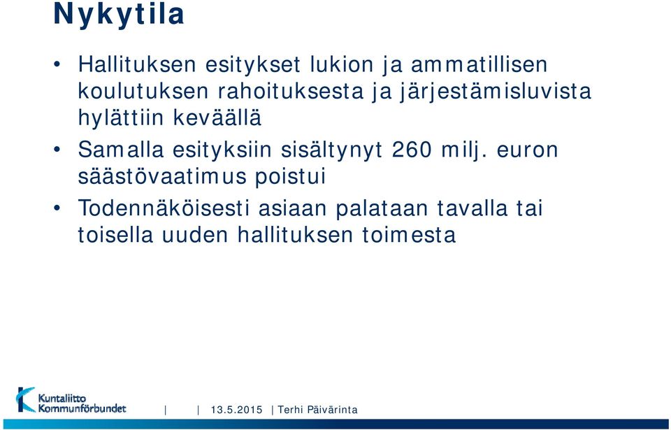 sisältynyt 260 milj.