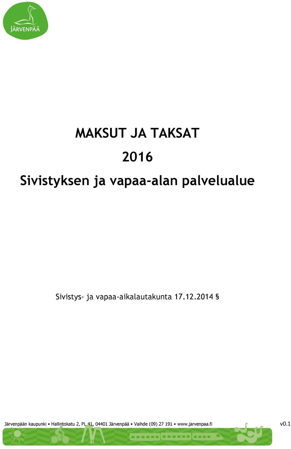 12.2014 Järvenpään kaupunki Hallintokatu 2, PL 41,