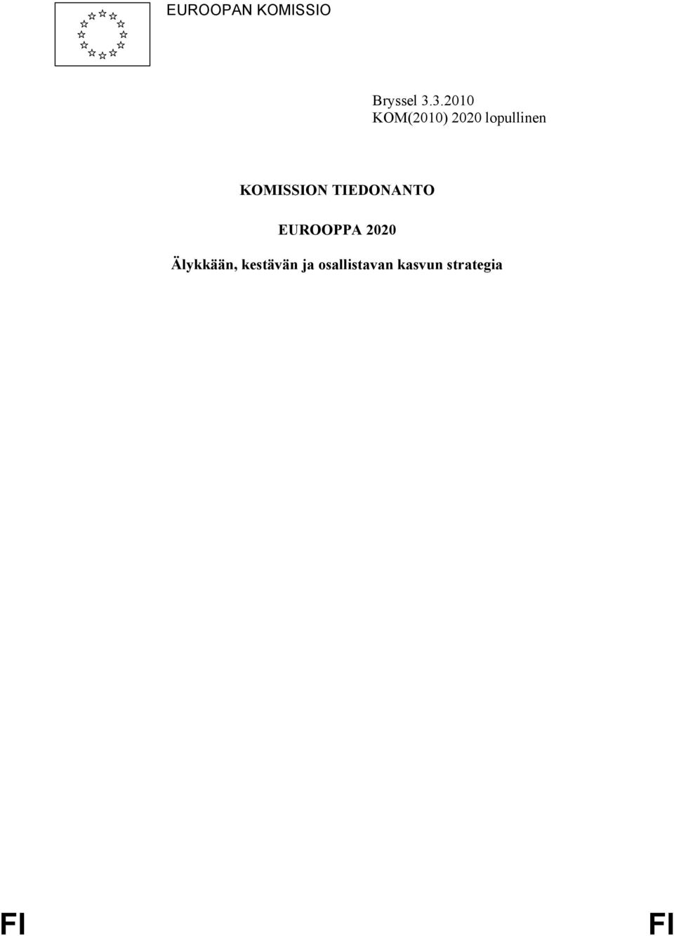 KOMISSION TIEDONANTO EUROOPPA 2020