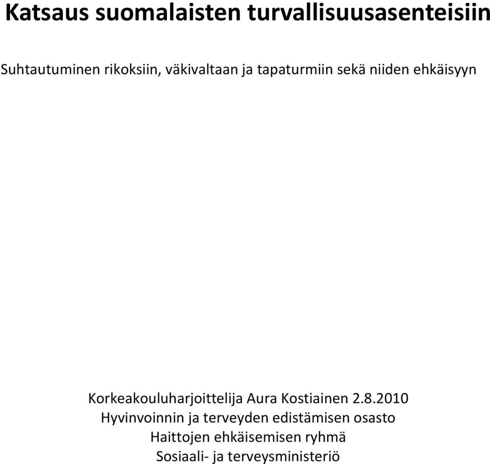 Korkeakouluharjoittelija Aura Kostiainen 2.8.
