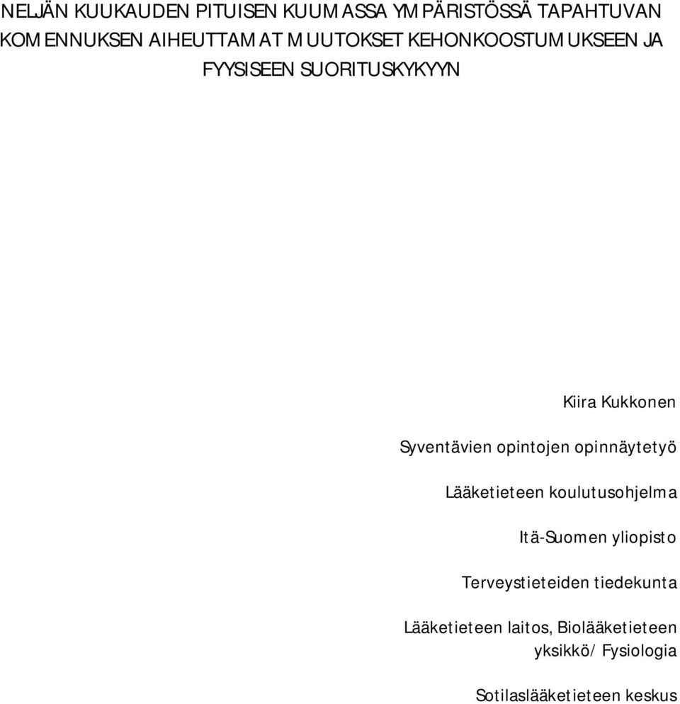 opintojen opinnäytetyö Lääketieteen koulutusohjelma Itä-Suomen yliopisto