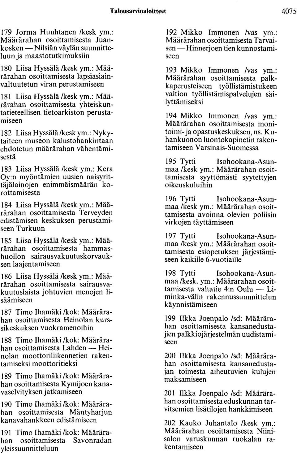 : Määrärahan osoittamisesta yhteiskuntatieteellisen tietoarkiston perustamiseen 182 Liisa Hyssälä/keskym.