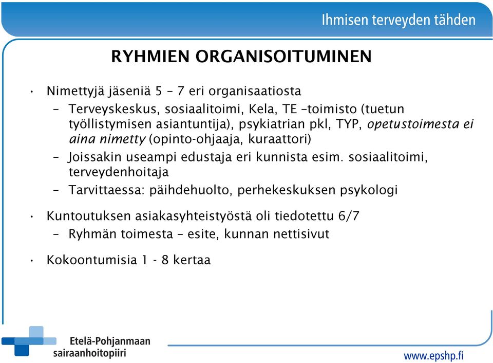 Joissakin useampi edustaja eri kunnista esim.