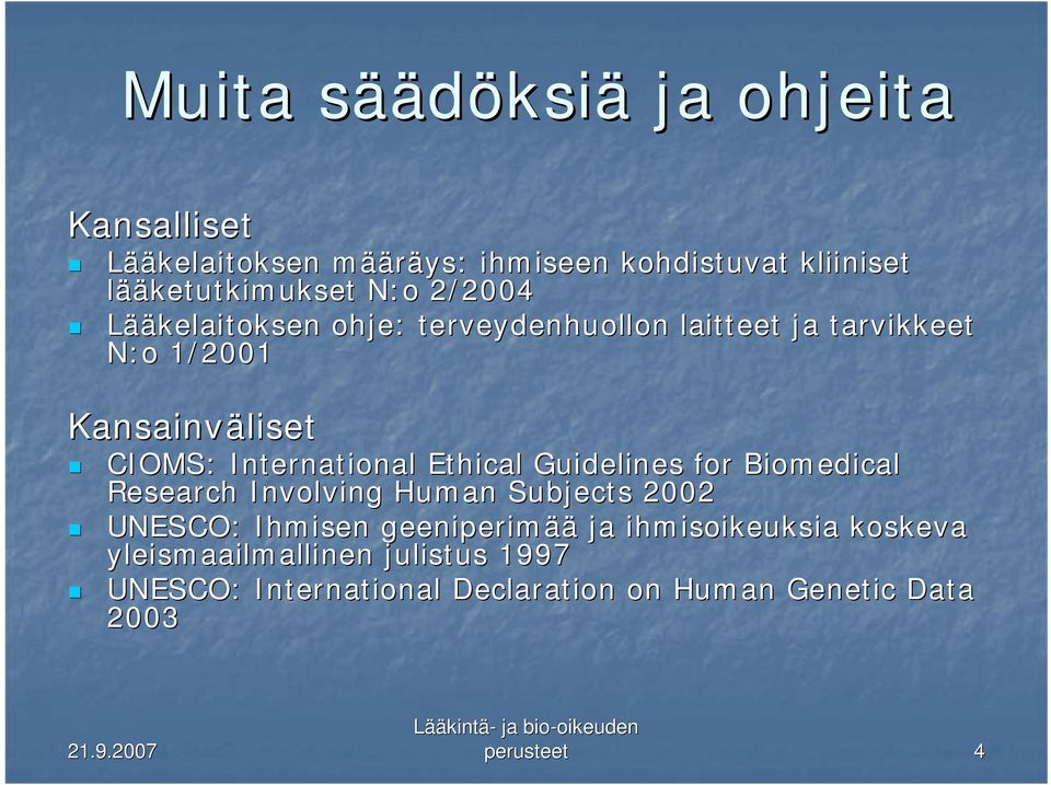 International Ethical Guidelines for Biomedical Research Involving Human Subjects 2002 UNESCO: Ihmisen geeniperimää