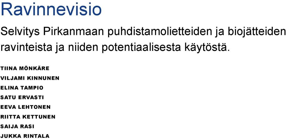 käytöstä.