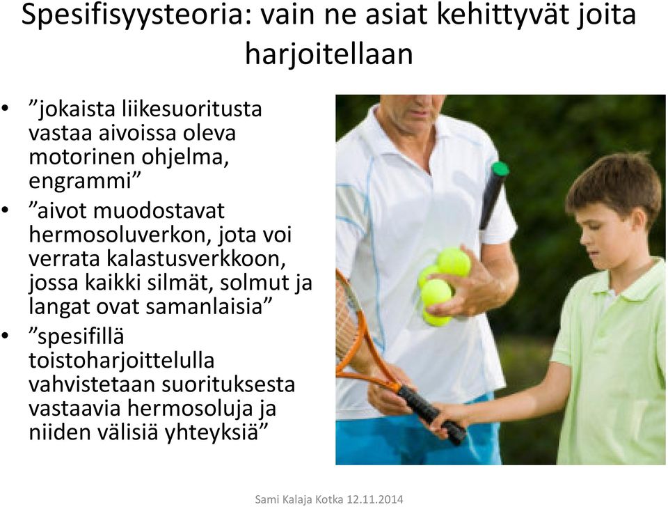 voi verrata kalastusverkkoon, jossa kaikki silmät, solmut ja langat ovat samanlaisia