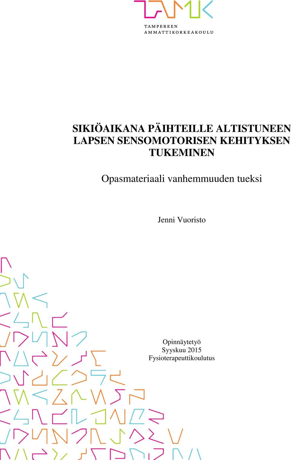 Opasmateriaali vanhemmuuden tueksi Jenni
