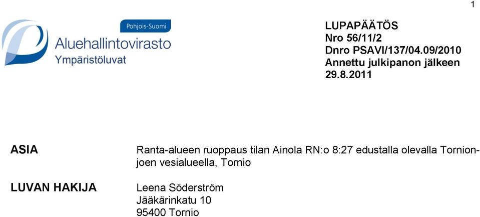 2011 ASIA LUVAN HAKIJA Ranta-alueen ruoppaus tilan Ainola RN:o